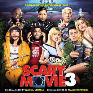 Scary Movie 3 (Original Motion Picture Soundtrack)