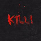 Kill!