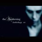 The Awakening - Anthology XV