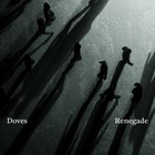 Doves - Renegade (CDS)