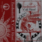 Barshasketh / Void Ritual (Split)