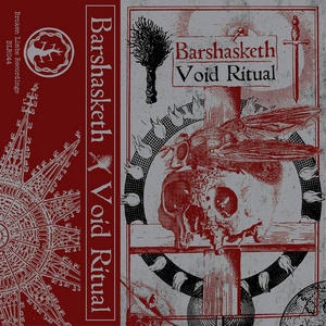 Barshasketh / Void Ritual (Split)