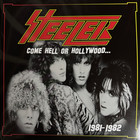 STEELER - Come Hell or Hollywood 1981-1982