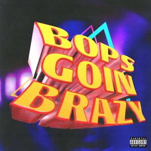 Bops Goin Brazy (CDS)