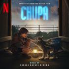 Chupa (Soundtrack From The Netflix Film)