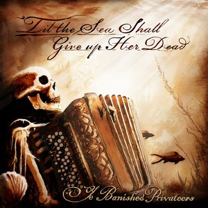 'Til The Sea Shall Give Up Her Dead