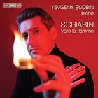 Yevgeny Sudbin - Scriabin: Vers la flamme