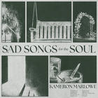Sad Songs For The Soul
