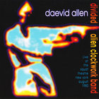 Daevid Allen - Divided Alien Clockwork Band / Live At The Squat Theatre, New York, August 1980