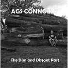 Ags Connolly - The Dim And Distant Past (EP)