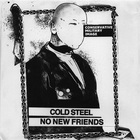 Cold Steel / No New Friends (EP)