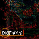 Dirtyworks