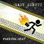 Gary Schutt - Packing Heat