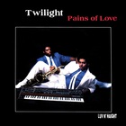 Twilight - Pains Of Love (Vinyl)