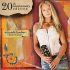 Miranda Lambert - Kerosene (20Th Anniversary Edition)