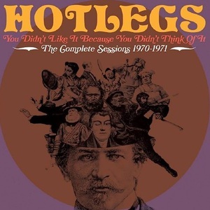 You Didn't Like It Because You Didn't Think Of It: The Complete Sessions 1970-1971