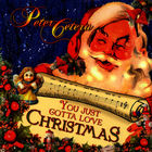 Peter Cetera - You Just Gotta Love Christmas