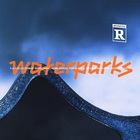 Waterparks - 2 (A Collection Of Unreleased Home Demos, This Is Not J, Or Even An Album, Shut Up Enjoy) (Demo) (CDS)
