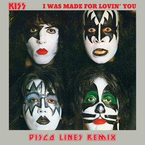 I Was Made For Lovin’ You (Disco Lines Remix) (CDS)