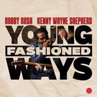 Kenny Wayne Shepherd - Young Fashioned Ways