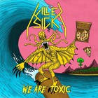 We Are Toxic
