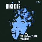 I'm Kiki Dee (The Fontana Years 1963-1968)
