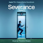 Theodore Shapiro - Severance: Season 2 (Apple Tv+ Original Series Soundtrack)