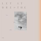 Let It Breathe (CDS)