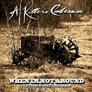 When I'm Not Around (CDS)