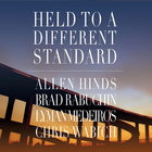 Held To A Different Standard (With Brad Rabuchin, Lyman Medeiros & Chris Wabich)