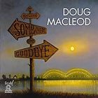Doug Macleod - Between Somewhere and Goodbye
