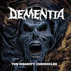 Dementia - The Insanity Chronicles