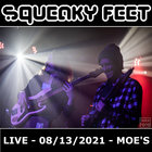 Squeaky Feet - 2021-08-13 - Moe's, Englewood Co