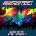 Squeaky Feet - 2023-10-28 - Nectar's, Burlington, Vt