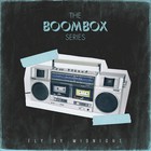 Fly By Midnight - The Boombox Series (CDS)