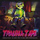 Trauma Tape (Original Scary Picture Soundtrack)
