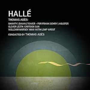 Thomas Ades, William Marsey & Oliver Leith: Orchestral Works