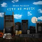 Brad Paisley - City Of Music (CDS)