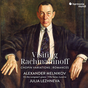Visiting Rachmaninoff: Chopin Variations - Romances (With Julia Lezhneva)