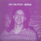 spike - Go Dutch (Vinyl)