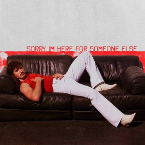 Sorry I'm Here For Someone Else (CDS)