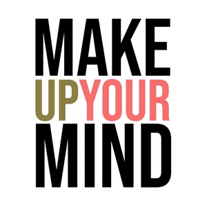 Make Up Your Mind (CDS)
