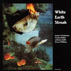 White Earth Streak (With Torsten Müller, Ladonna Smith & Davey Williams) (Vinyl)