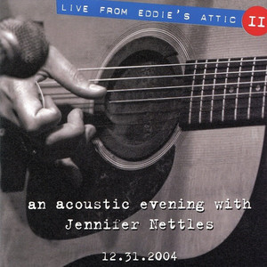 Live From Eddie's Attic II: An Acoustic Evening With Jennifer Nettles