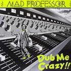 Mad Professor - Dub Me Crazy !! (Pt. 1) (Vinyl)