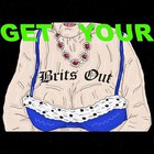 Get Your Brits Out (CDS)
