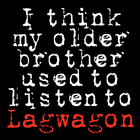 I Think My Older Brother Used To Listen To Lagwagon (EP)