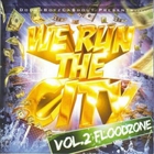 We Run The City Vol. 2: Floodzone