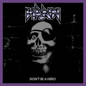 Don't Be A Hero