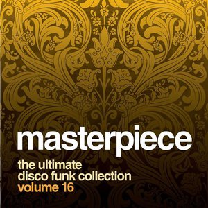 Masterpiece: The Ultimate Disco Funk Collection Vol. 16